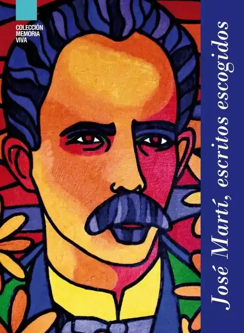 José Martí, escritos escogidos