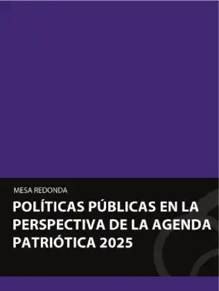 Mesa redonda: Políticas públicas en la perspectiva de la Agenda Patriótica 2025